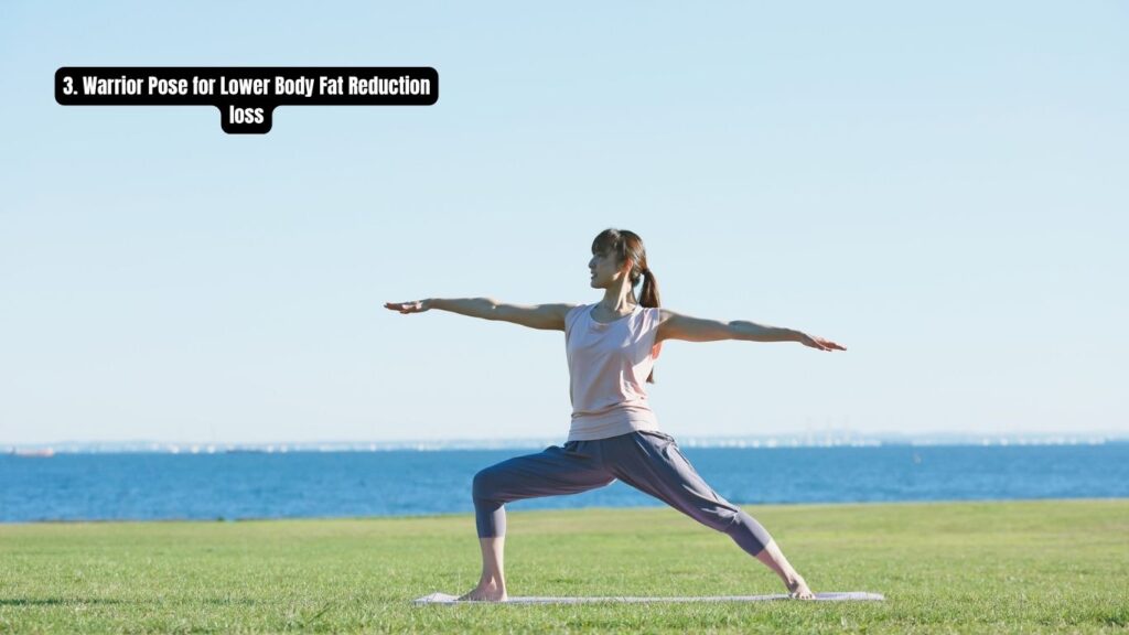 3. Warrior Pose for Lower Body Fat Reduction loss