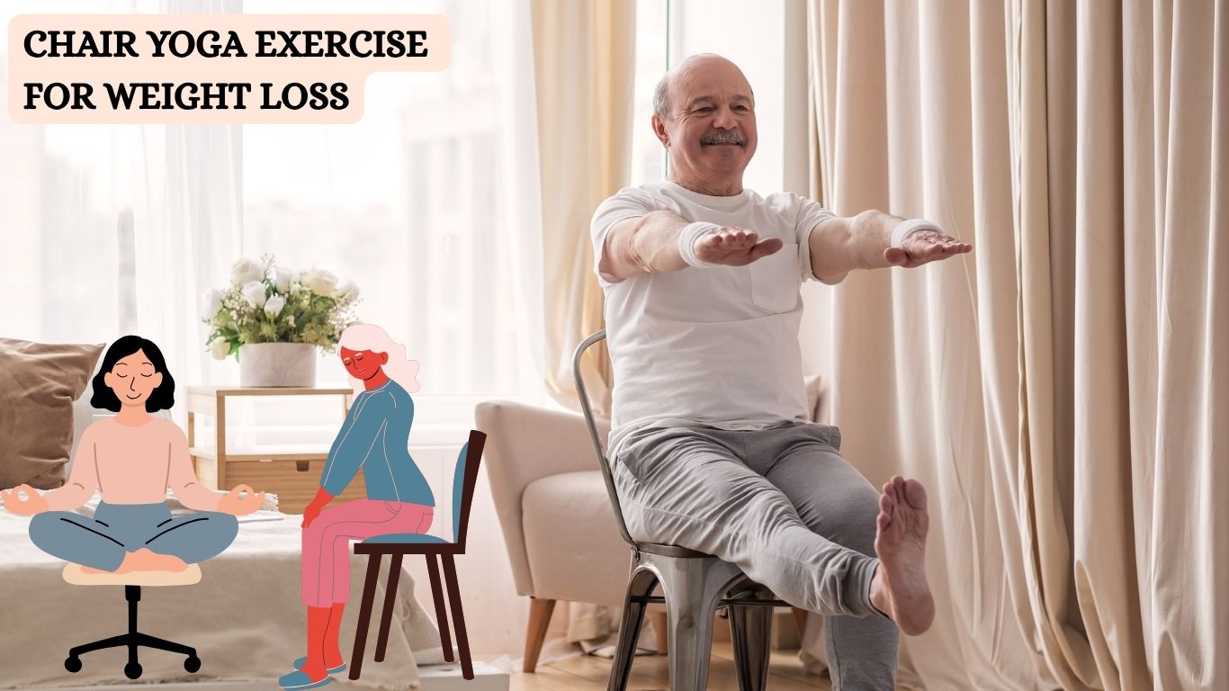 Chair Yoga Exercises for Weight Loss